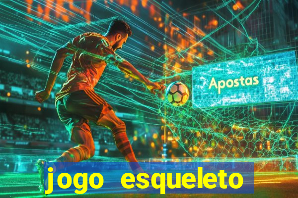 jogo esqueleto explosivo 2